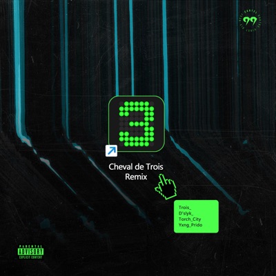 Cheval De Trois (II) [feat. D'Slyk Gongolo, Torch City & Yxng Prido] - Single