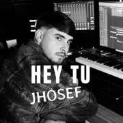 Hey Tu - Jhosef