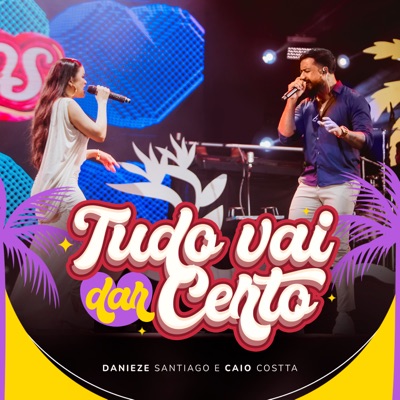Tudo Vai Dar Certo (Ao Vivo Em João Pessoa) - Single