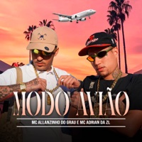 Modo Avião - Single - MC Adrian da ZL & MC Allanzinho Do Grau