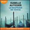 Le Naufrage de Venise - Isabelle Autissier