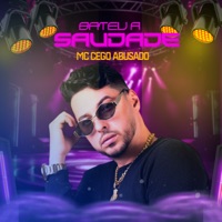 Bateu a Saudade - Single - MC Cego Abusado