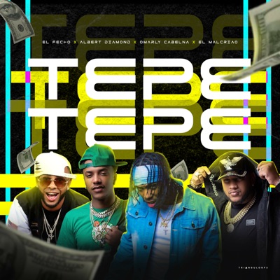 Tepe Tepe (feat. El Malcriao) - Single