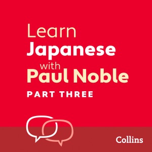 Learn Japanese with Paul Noble for Beginners – Part 3