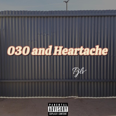 030 and Heartache - Single