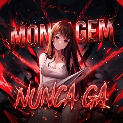 MONTAGEM NUNCA GA - EP