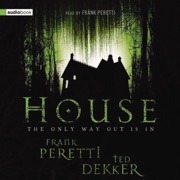 House (Abridged) - Frank E. Peretti & Ted Dekker