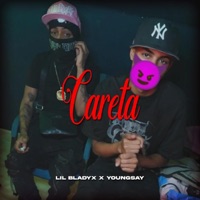 Careta (feat. Lilbladyx & Youngsay) - Single - Fonetica Studio