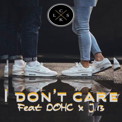 I Don't Care (feat. Dohc Ayzup & Jay 13) - Single