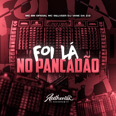 Foi Lá no Pancadão - Single