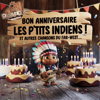 Bon anniversaire les p'tits indiens ! - Patapouf new Single