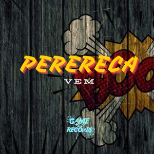 Perereca Vem (feat. Game Records)