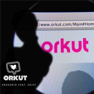Orkut (feat. soiff) - Single