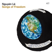 Songs of Freedom - Nguyên Lê