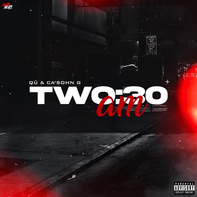 TWO:30 am (feat. QÜ & Ca'Sohn G) - Single