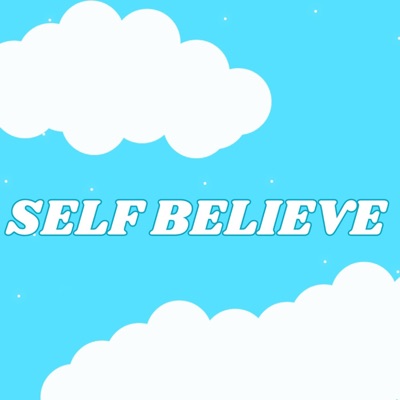 SELF BELIEVE (feat. SYX6) - Single