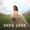 RYM - Jaya Jaya