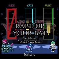 Raise Up Your Bat (Vocal Version) - Single - Dethraxx