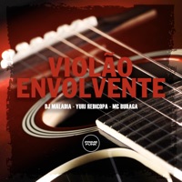 Violão Envolvente - Single - DJ MALADIA, Yuri Redicopa & MC Buraga