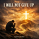 I Will Not Give Up - English Audio Bible