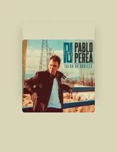 聆聽 Pablo Perea、觀看音樂影片、閱讀小傳、查看巡演日期等！