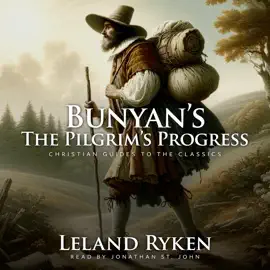 Bunyan's The Pilgrim's Progress: Christian Guides to the Classics