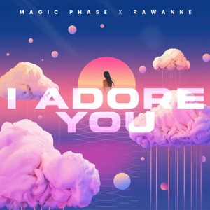 I ADORE YOU