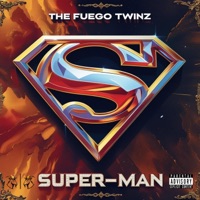 Super-Man - Single - The Fuego Twinz