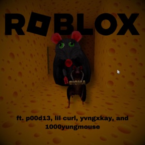 Roblox (feat. Lil Curl, yvngxkay & 1000yungmouse)