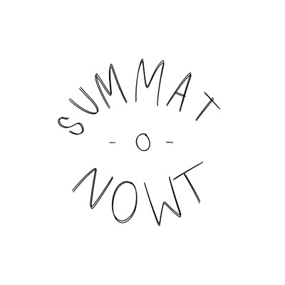 Summat O Nowt - EP