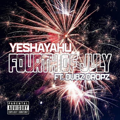 Fourth of July (feat. Dubz Dropz) - Single