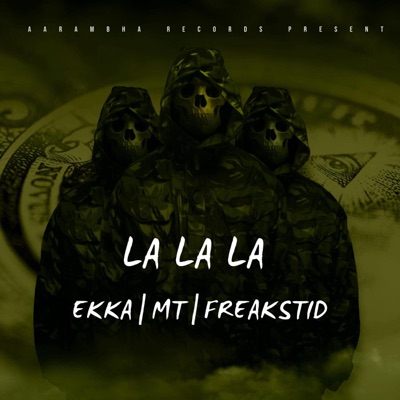 LA LA LA (feat. MT & Freakstid) - Single