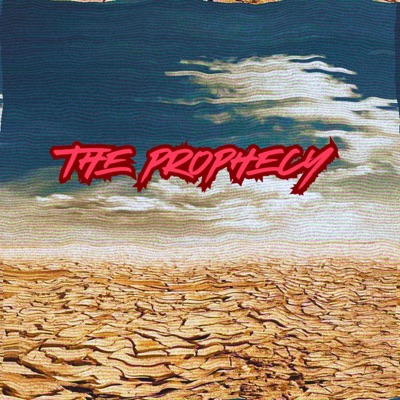 The Prophecy (feat. Schaff.) - Single