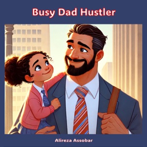 Busy Dad Hustler