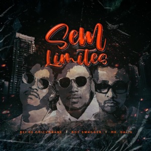 Sem Limites (feat. Rei de Chicumbane & Mr. Dalis)