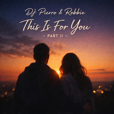 This Is For You (Part II) (feat. Robbie) - Single