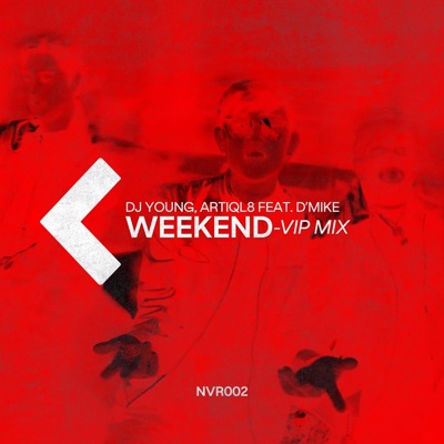 WEEKEND (VIP Mix) (feat. D'MIKE) - Single
