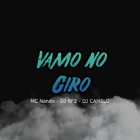 Vamo no Giro - Single - MC Nando, DJ Camelo & DJ RF3