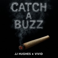 Caught a buzz (feat. Vivid) - Single - JJ Hughes