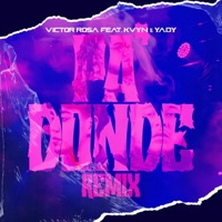 Pa' Donde (feat. Kvyn Y Yady) [Remix] - Single - Victor Rosa
