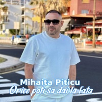 Orice poti sa dai la fata - Single - Mihaita Piticu