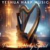 Yeshua Harp Music - Precious Holy Spirit