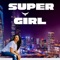 Super Girl (feat. Chloe-Olivia) - Alisha Rinay lyrics