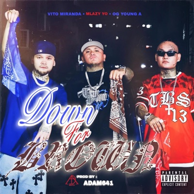 DOWN FOR BROWN (feat. VITO MIRANDA, MLAZY YO & OG YOUNG A) - Single