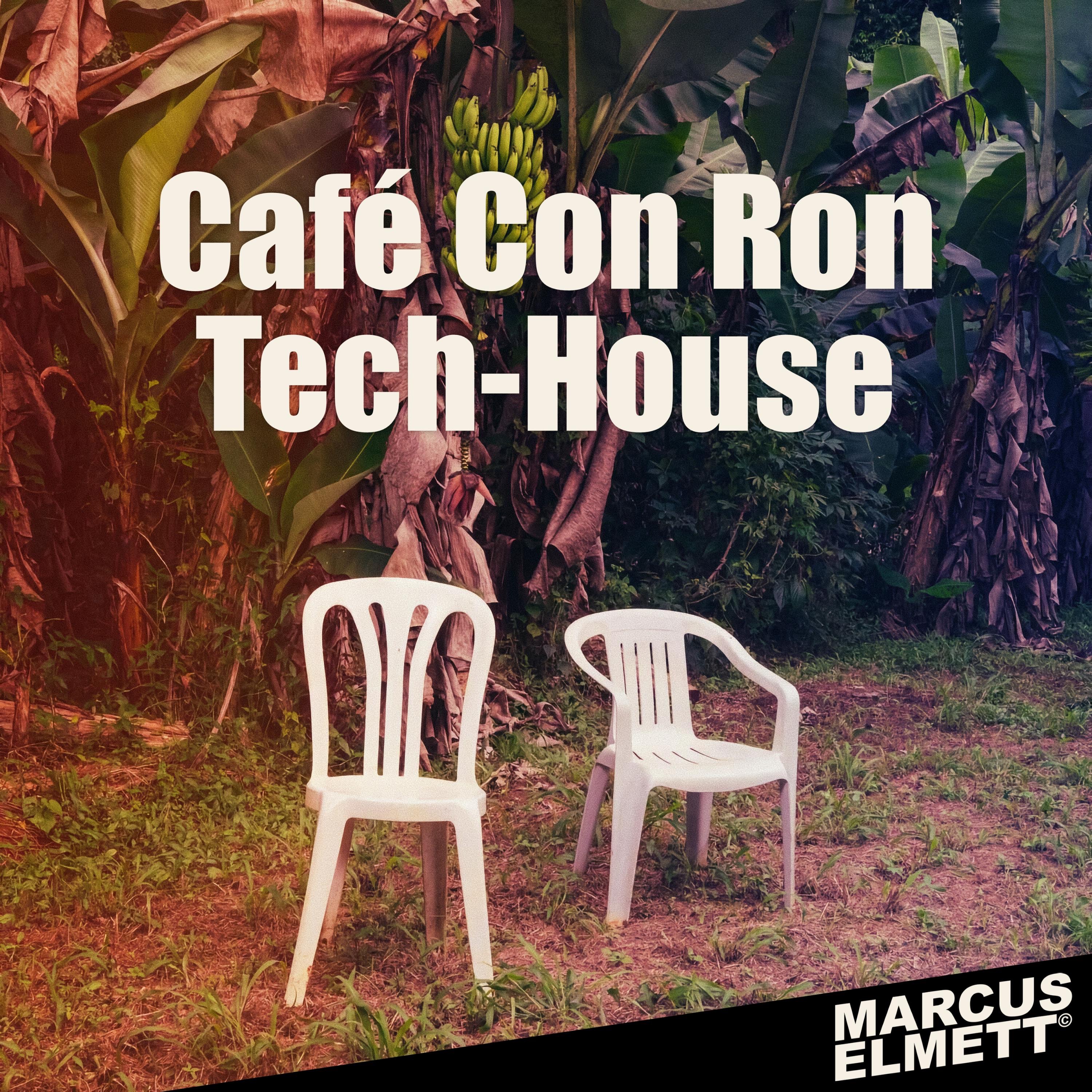 Café Con Ron - Tech-House - Single