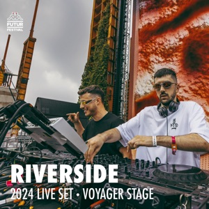 Riverside at Kappa FuturFestival 2024 (DJ Mix)