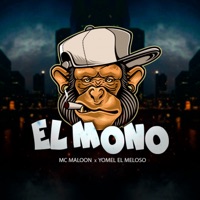 El Mono - Single - MC Maloon & Yomel El Meloso