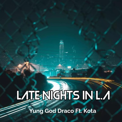 Late nights in L.A (feat. Kota) - Single