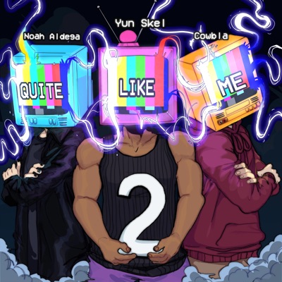 Quite Like Me 2 (feat. cowbla & Noah Aldega) - Single