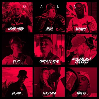 OALA (feat. Nave Más Allá Del Cielo, El Ruz, El_FC, Xixo_JB, Flakaa oficial, Arka, Borginy & KILITO WEED) - Single